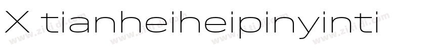 X tianheiheipinyinti字体转换